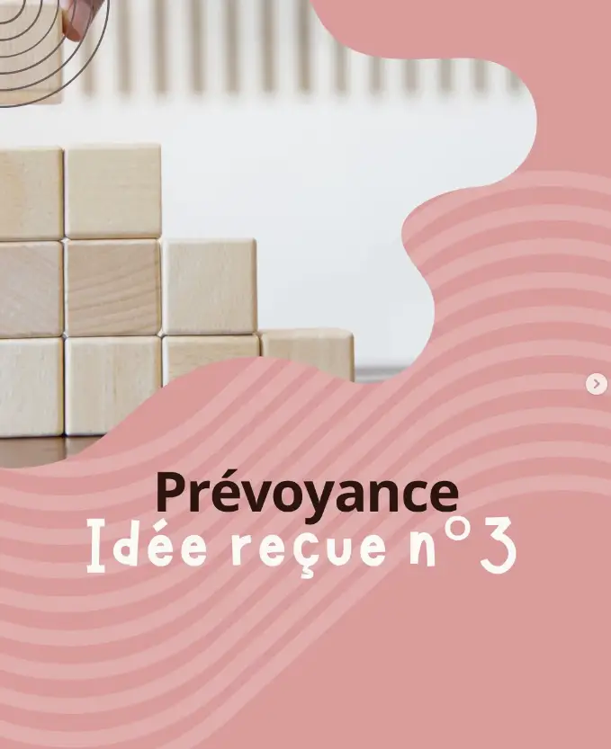Prévoyance idée reçue n°3